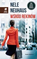 WŚRÓD REKINÓW. Autor: Nele Neuhaus. SmakLiter.pl Okładka książki WŚRÓD REKINÓW