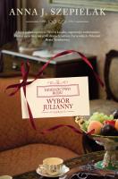 WYBÓR JULIANNY DZIEDZICTWO RODU. Autor: Szepielak Anna J.. SmakLiter.pl Okładka książki WYBÓR JULIANNY DZIEDZICTWO RODU