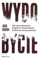 Wydobycie. Autor: Ugo Bardi. SmakLiter.pl Okładka książki Wydobycie