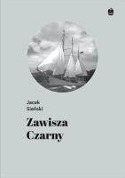 Zawisza Czarny. Pierwszy żaglowiec harcerzy. Autor: Jacek Sieński. SmakLiter.pl Okładka książki Zawisza Czarny. Pierwszy żaglowiec harcerzy