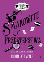 Zbrodnia niezbyt elegancka. Smakowite przestępstwa. Autor: Robin Stevens, Magdalena Korobkiewicz. SmakLiter.pl Okładka książki Zbrodnia niezbyt elegancka. Smakowite przestępstwa