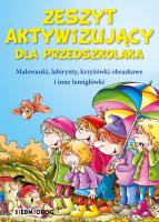 Zeszyt aktywizujący dla przedszkolaka. Autor: Tamara Michałowska (oprac.). SmakLiter.pl Okładka książki Zeszyt aktywizujący dla przedszkolaka