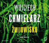 Żmijowisko audiobook. Autor: Chmielarz Wojciech. SmakLiter.pl Okładka książki Żmijowisko audiobook