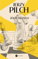 Żółte światło. Autor: Jerzy Pilch. SmakLiter.pl Okładka książki Żółte światło