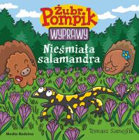 Żubr Pompik. Wyprawy. Nieśmiała sallamandra. Autor: Tomasz Samojlik. SmakLiter.pl Okładka książki Żubr Pompik. Wyprawy. Nieśmiała sallamandra