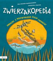 Zwierzakopedia. Obrazki z niezwykłego życia.... Autor: Jola Richter-Magnuszewska, Agnieszka Frączek. SmakLiter.pl Okładka książki Zwierzakopedia. Obrazki z niezwykłego życia...