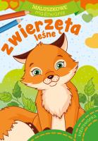 ZWIERZĘTA LEŚNE MALUSZKOWE MALOWANIE. Autor: Opracowanie zbiorowe. SmakLiter.pl Okładka książki ZWIERZĘTA LEŚNE MALUSZKOWE MALOWANIE