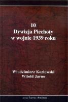 Okładka książki 10 Dywizja Piechoty w wojnie 1939 roku