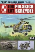 100 lat polskich skrzydeł t.10 Śmigłowce wojska polskiego. Wydawca: Edipresse Polska. SmakLiter.pl Opakowanie 100 lat polskich skrzydeł t.10 Śmigłowce wojska polskiego