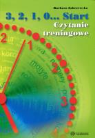 3, 2, 1, 0... START - Czytanie treningowe. Autor: Zakrzewska Barbara. SmakLiter.pl Okładka książki 3, 2, 1, 0... START - Czytanie treningowe