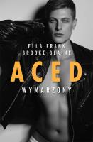 ACED Wymarzony. Autor: Frank Fradella, Blaine Brooke. SmakLiter.pl Okładka książki ACED Wymarzony