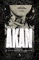 Okładka książki AKAN POWIEŚĆ O BRONISŁAWIE PIŁSUDSKIM