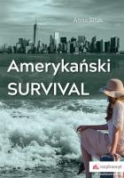AMERYKAŃSKI SURVIVAL. Autor: ANNA SITEK. SmakLiter.pl Okładka książki AMERYKAŃSKI SURVIVAL