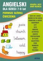 Angielski dla dzieci 7-9 lat. Pierwsze słówka. Ćwiczenia. Autor: Usowicz Joanna. SmakLiter.pl Okładka książki Angielski dla dzieci 7-9 lat. Pierwsze słówka. Ćwiczenia
