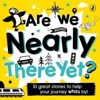 Are We Nearly There Yet? - Audiobook. Wydawca: Penguin Books. SmakLiter.pl Opakowanie Are We Nearly There Yet? - Audiobook
