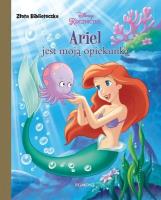 ARIEL JEST MOJĄ OPIEKUNKĄ ZŁOTA BIBLIOTECZKA. Autor: Opracowanie zbiorowe. SmakLiter.pl Okładka książki ARIEL JEST MOJĄ OPIEKUNKĄ ZŁOTA BIBLIOTECZKA