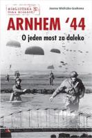 Okładka książki Arnhem '44. O jeden most za daleko