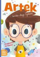 ARTEK I BARDZO DŁUGI TYDZIEŃ MÓJ MAŁY ŚWIAT. Autor: Zarębska Magdalena. SmakLiter.pl Okładka książki ARTEK I BARDZO DŁUGI TYDZIEŃ MÓJ MAŁY ŚWIAT