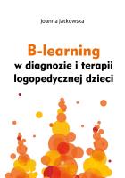 B-learning w diagnozie i terapii logopedycznej dzieci. Autor: Jatkowska Joanna. SmakLiter.pl Okładka książki B-learning w diagnozie i terapii logopedycznej dzieci