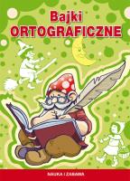 Bajki ortograficzne. Autor: Guzowska Beata. SmakLiter.pl Okładka książki Bajki ortograficzne