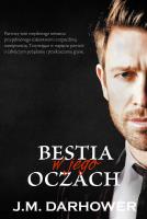 Bestia w jego oczach. Autor: Darhower J.M.. SmakLiter.pl Okładka książki Bestia w jego oczach