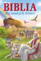 Biblia dla naszych dzieci. Wydawca: Gaudium. SmakLiter.pl Opakowanie Biblia dla naszych dzieci