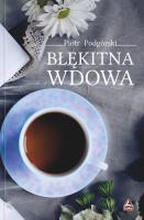 Błękitna wdowa. Autor: Piotr Podgórski. SmakLiter.pl Okładka książki Błękitna wdowa