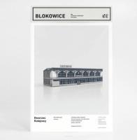 Blokowice Katowicki Modernizm Dworzec Kolejowy. Wydawca: Zupagrafika. SmakLiter.pl Opakowanie Blokowice Katowicki Modernizm Dworzec Kolejowy