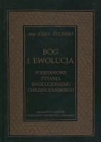 Bóg i ewolucja Podstawowe pytania ewolucjonizmu chrześcijańskiego. Autor: Józef Życiński. SmakLiter.pl Okładka książki Bóg i ewolucja Podstawowe pytania ewolucjonizmu chrześcijańskiego