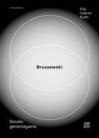 Bruszewski Sztuka generatywna. Autor: Pudło Filip Gabriel. SmakLiter.pl Okładka książki Bruszewski Sztuka generatywna