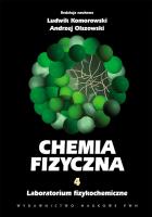 Chemia Fizyczna T.4 Laboratorium fizykochemiczne. Autor: Ludwik Komorowski, Olszowski Andrzej. SmakLiter.pl Okładka książki Chemia Fizyczna T.4 Laboratorium fizykochemiczne