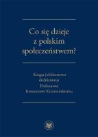 Okładka książki Co się dzieje z polskim społeczeństwem?