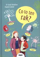 Co to ten rak. Autor: Herlofsen Sarah, Dagmar Geisler. SmakLiter.pl Okładka książki Co to ten rak