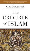 Crucible of Islam. Autor: Bowersock G. W.. SmakLiter.pl Okładka książki Crucible of Islam