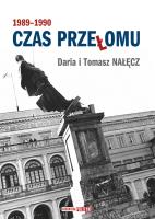 Czas przełomu 1989-1990. Autor: Daria Nałęcz, Nałęcz Tomasz. SmakLiter.pl Okładka książki Czas przełomu 1989-1990