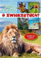 Czego nie wiesz o zwierzętach?. Autor: Kępa Marta. SmakLiter.pl Okładka książki Czego nie wiesz o zwierzętach?