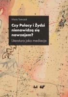 Okładka książki Czy Polacy i Żydzi nienawidzą się nawzajem?