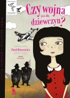 CZY WOJNA JEST DLA DZIEWCZYN WYD. 7. Autor: Paweł Beręsewicz. SmakLiter.pl Okładka książki CZY WOJNA JEST DLA DZIEWCZYN WYD. 7