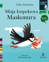 Czytam sobie Eko Misja inspektora Maskonura Poziom 2. Autor: Stanecka Zofia. SmakLiter.pl Okładka książki Czytam sobie Eko Misja inspektora Maskonura Poziom 2