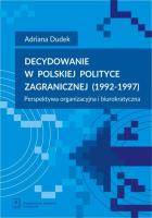 Okładka książki Decydowanie w polskiej polityce zagranicznej (1992-1997)