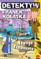 Detektyw Franek Kołatka i przygody z bohaterami NT. Autor: Michał Wilk (oprac.). SmakLiter.pl Okładka książki Detektyw Franek Kołatka i przygody z bohaterami NT