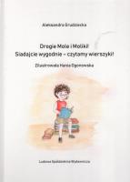 Drogie Mole i Moliki! Siadajcie wygodnie - czytamy wierszyki!. Autor: Grudziecka Aleksandra. SmakLiter.pl Okładka książki Drogie Mole i Moliki! Siadajcie wygodnie - czytamy wierszyki!