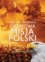 Duchowa misja Polski. Autor: Łaszewski Wincenty. SmakLiter.pl Okładka książki Duchowa misja Polski