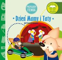 DZIEŃ MAMY I TATY WYDARZENIA PRZYGODY FENKA. Autor: DOMINIKA GAŁKA. SmakLiter.pl Okładka książki DZIEŃ MAMY I TATY WYDARZENIA PRZYGODY FENKA