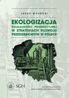 Ekologizacja działalności produkcyjnej.... Autor: Jacek Wysocki. SmakLiter.pl Okładka książki Ekologizacja działalności produkcyjnej...