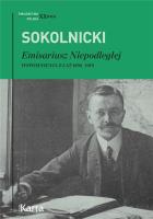 EMISARIUSZ NIEPODLEGŁEJ WSPOMNIENIA Z LAT 1896–1919. Autor: Michał Sokolnicki. SmakLiter.pl Okładka książki EMISARIUSZ NIEPODLEGŁEJ WSPOMNIENIA Z LAT 1896–1919