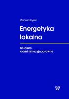 Energetyka lokalna. Autor: Szyrski Mariusz. SmakLiter.pl Okładka książki Energetyka lokalna