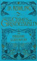 Fantastic Beasts The Crimes of Grindelwald The Original Screenplay. Autor: Rowling J.K.. SmakLiter.pl Okładka książki Fantastic Beasts The Crimes of Grindelwald The Original Screenplay