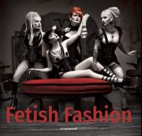 FETISH FASHION. Autor: Opracowanie zbiorowe. SmakLiter.pl Okładka książki FETISH FASHION