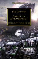 GALAKTYKA W PŁOMIENIACH HEREZJA HORUSA. Autor: Counter Ben. SmakLiter.pl Okładka książki GALAKTYKA W PŁOMIENIACH HEREZJA HORUSA